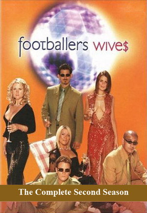 Footballers' Wives 2. évad (2003-01-08) poszter