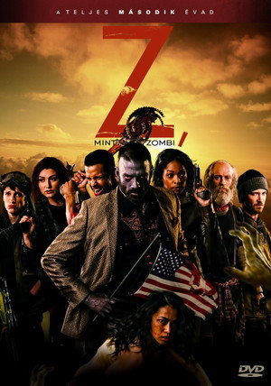 Z, mint zombi 2. évad (2015-09-11) poszter
