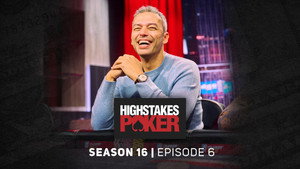 High Stakes Poker 16. évad Ep.6 6. epizód