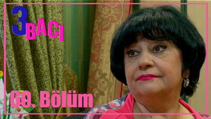 3 bacı 1. évad Ep.60 60. epizód