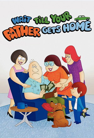 Wait Till Your Father Gets Home poszter