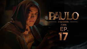 Paulo, o Apóstolo 1. évad Ep.17 17. epizód