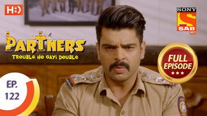 Partners - Trouble Ho Gayi Double 1. évad Ep.122 122. epizód