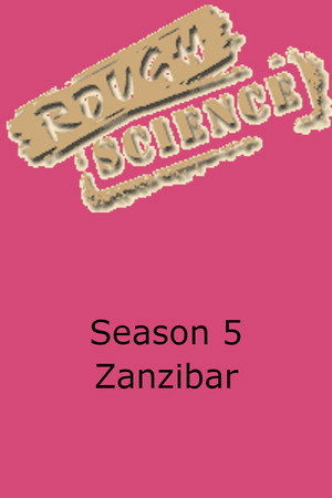 Rough Science 5. évad (2005-02-16) poszter