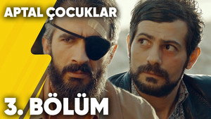 Aptal Çocuklar 1. évad Ep.3 3. epizód