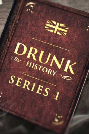 Drunk History 1. évad (2015-01-12) poszter