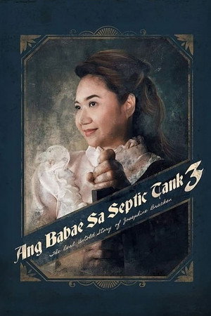 Ang Babae sa Septic Tank 3: The Real Untold Story of Josephine Bracken poszter