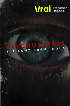 Psychopathes : Ils sont parmi nous poszter