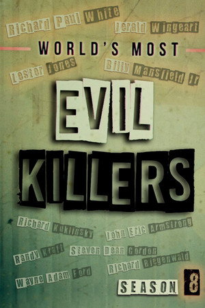 World's Most Evil Killers 8. évad (2023-11-23) poszter