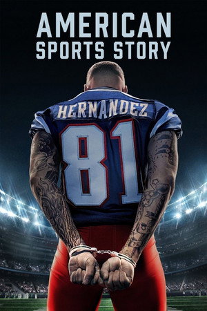 American Sports Story: Aaron Hernandez poszter