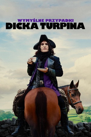 The Completely Made-Up Adventures of Dick Turpin poszter