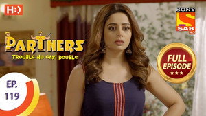 Partners - Trouble Ho Gayi Double 1. évad Ep.119 119. epizód