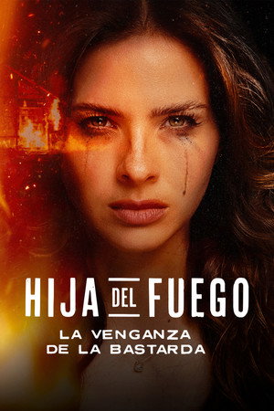 Hija del fuego: La venganza de la bastarda poszter
