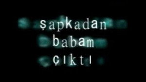 Şapkadan Babam Çıktı kép