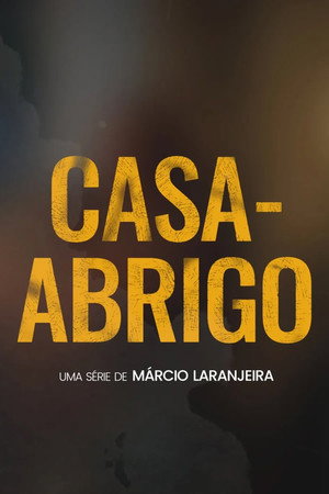Casa-Abrigo poszter