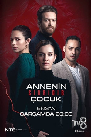 Annenin Sırrıdır Çocuk 1. évad (2022-04-06) poszter