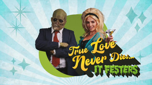 True Love Never Dies... It Festers kép