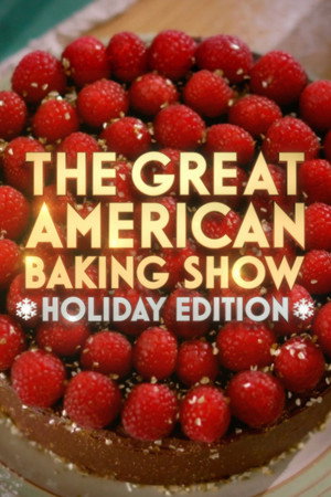 The Great American Baking Show 4. évad (2018-12-06) poszter
