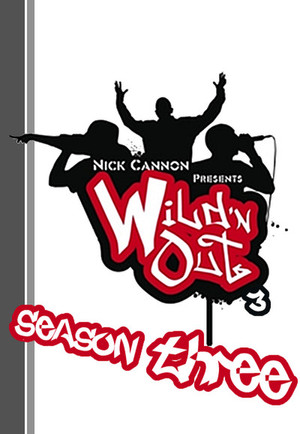 Nick Cannon Presents: Wild 'N Out 3. évad (2006-08-10) poszter