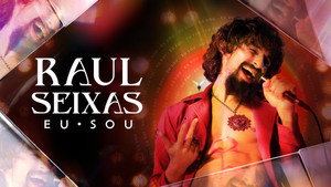 Raul Seixas: Eu Sou kép
