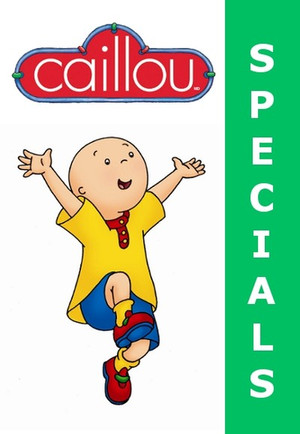 Caillou Speciális epizódok (2000-01-01) poszter