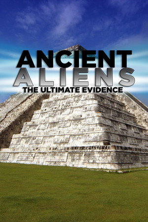 Ancient Aliens: The Ultimate Evidence poszter