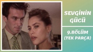 Sevginin Gücü 1. évad Ep.9 9. epizód