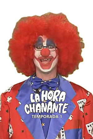 La Hora Chanante 1. évad (2002-05-01) poszter