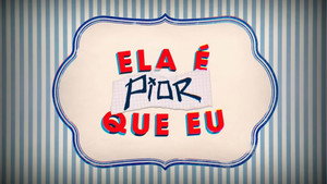 Ela É Pior Que Eu kép