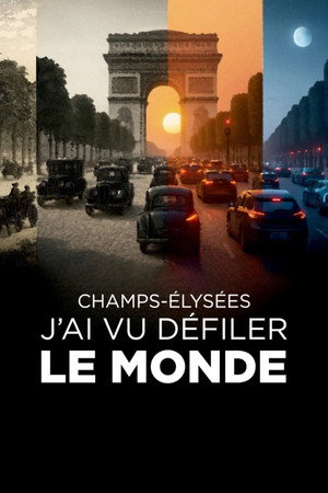 Champs-Elysées : j'ai vu défiler le monde poszter
