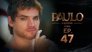 Paulo, o Apóstolo 1. évad Ep.47 47. epizód