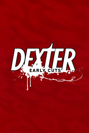 Dexter: Early Cuts 1. évad (2009-10-26) poszter