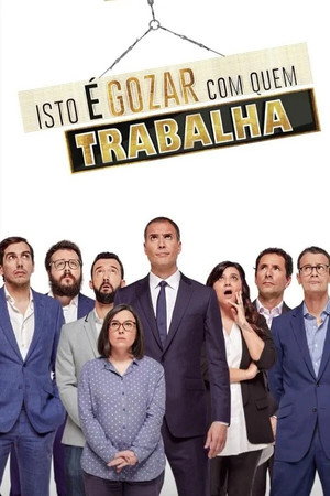 Isto é Gozar Com Quem Trabalha 1. évad (2020-03-01) poszter