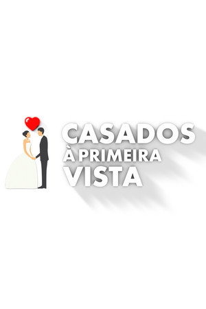 Casados à Primeira Vista poszter