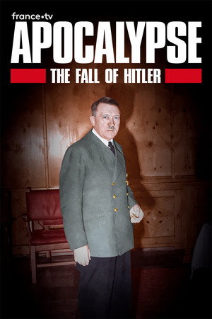 Apokalipszis: Hitler bukása poszter