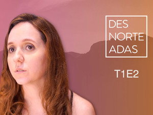 Desnorteadas 1. évad Ep.2 2. epizód