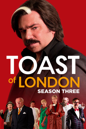 Toast of London 3. évad (2015-11-18) poszter