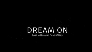 Dream On: Ducati and Bagnaia's Pursuit of Glory kép