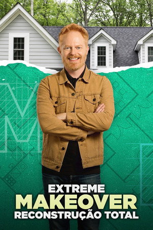 Extreme Makeover: Home Edition poszter