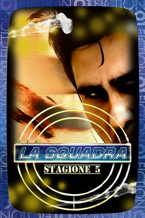 La squadra 5. évad (2004-05-13) poszter