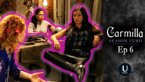 Carmilla 3. évad Ep.6 6. epizód
