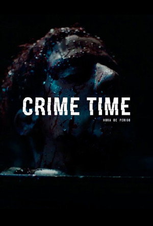 Crime Time - Hora de Perigo 1. évad (2016-10-17) poszter