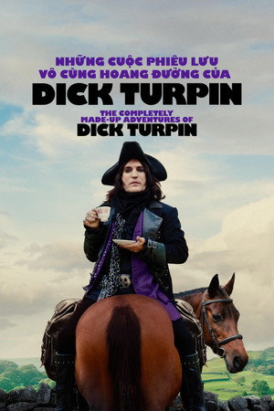 The Completely Made-Up Adventures of Dick Turpin poszter