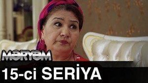 Məryəm 1. évad Ep.15 15. epizód