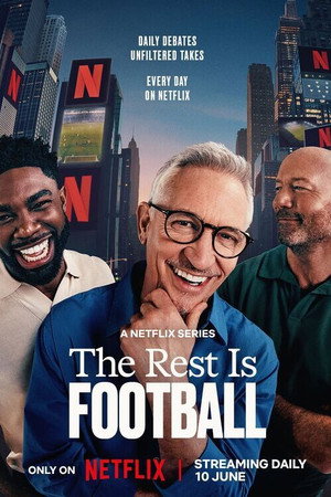 The Rest Is Football 1. évad (2026-06-10) poszter