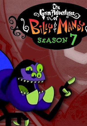 Billy és Mandy kalandjai a kaszással 7. évad (2006-06-06) poszter