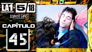 La 1-5/18 Somos uno 1. évad Ep.45 45. epizód