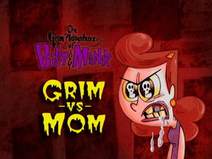 Billy és Mandy kalandjai a kaszással 1. évad Ep.10 Kaszás kontra mama