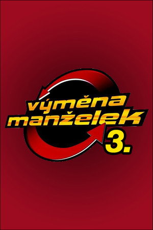Výměna manželek 3. évad (2007-03-11) poszter