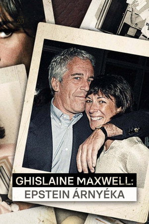 Ghislaine Maxwell: Epstein árnyéka
